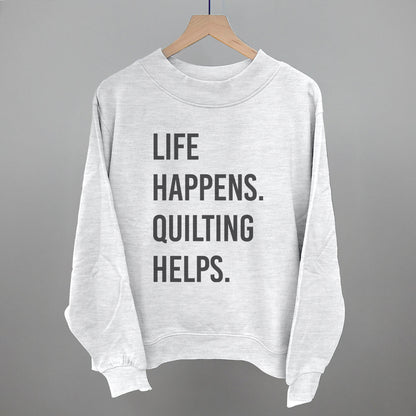 Life Happens Quilting Helps