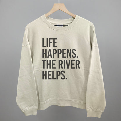 Life Happens The River Helps