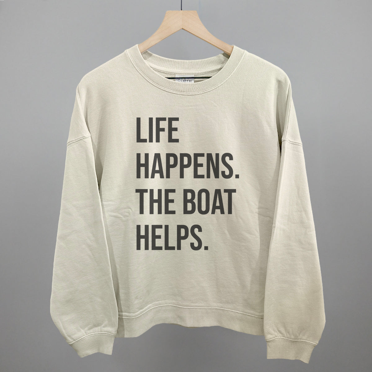 Life Happens The Boat Helps