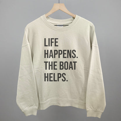 Life Happens The Boat Helps