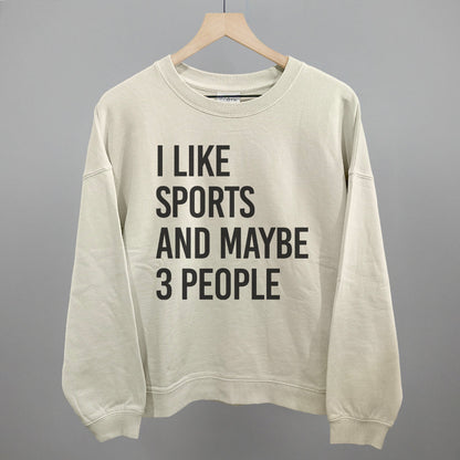 I Like Sports And Maybe 3 People
