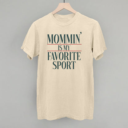 Mommin' Is My Favorite Sport