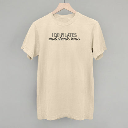 I Do Pilates And Drink Wine