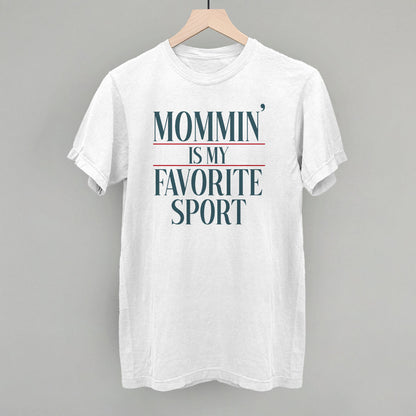 Mommin' Is My Favorite Sport