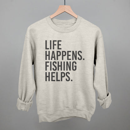 Life Happens Fishing Helps