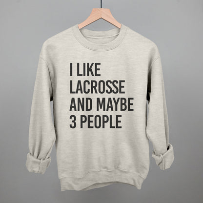 I Like Lacrosse And Maybe 3 People