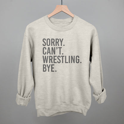 Sorry Can't Wrestling Bye