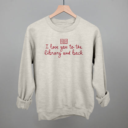 I Love You To The Library And Back