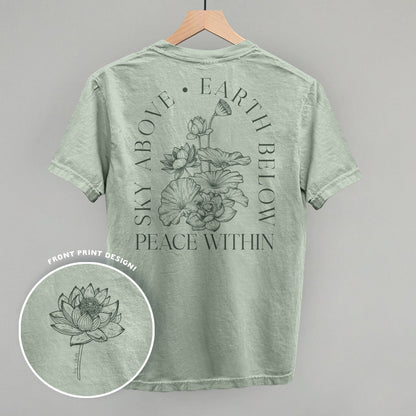 Sky Above Earth Below Peace Within (Back Print)