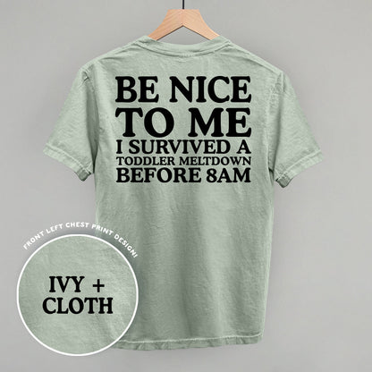 Be Nice To Me Meltdown (Back Print)
