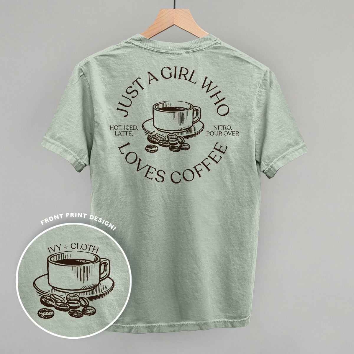 Just A Girl Who Loves Coffee (Back Print)