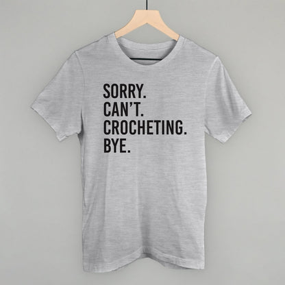 Sorry Can't Crocheting Bye