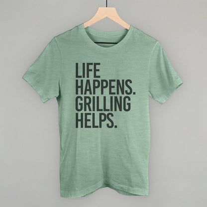 Life Happens Grilling Helps