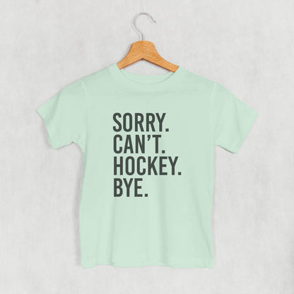 Sorry Can't Hockey Bye (Kids)