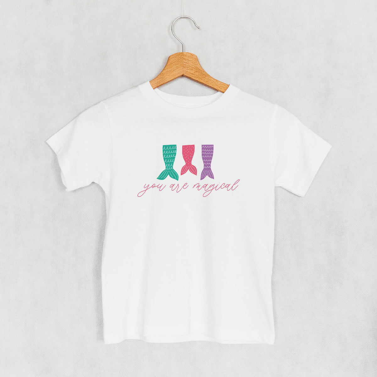 You Are Magical Mermaid Tails (Kids)