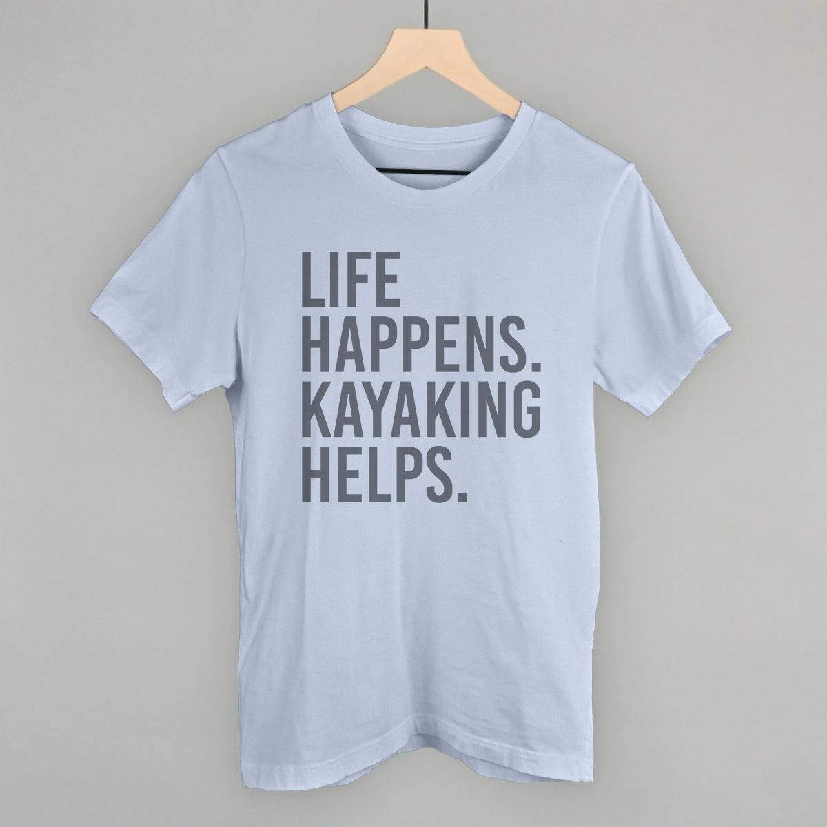 Life Happens Kayaking Helps