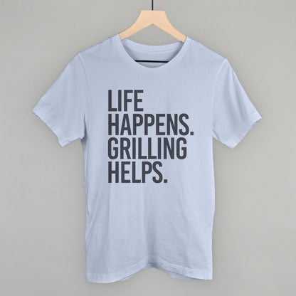 Life Happens Grilling Helps
