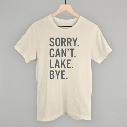 Sorry Can't Lake Bye