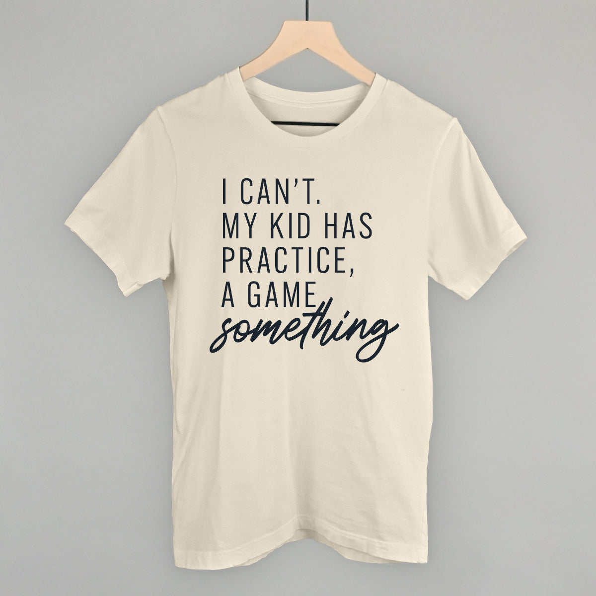 I Can't My Kid Has Something