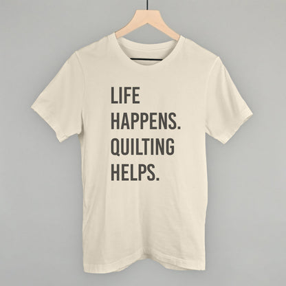 Life Happens Quilting Helps