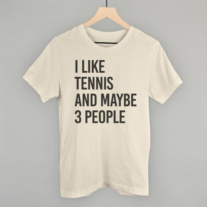 I Like Tennis And Maybe 3 People
