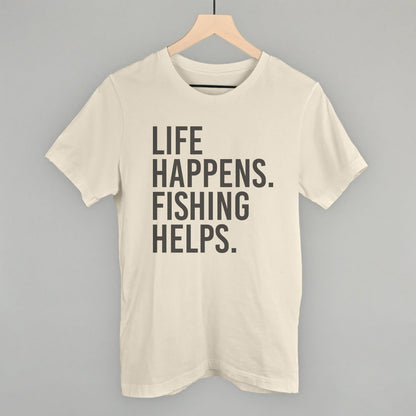 Life Happens Fishing Helps