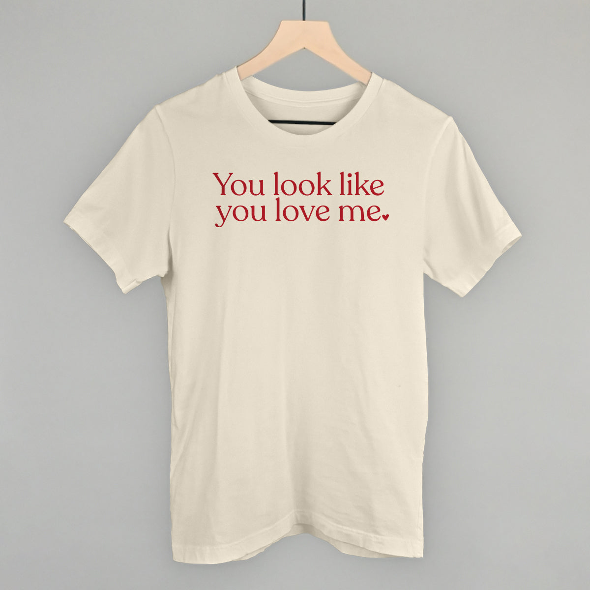 You Look Like You Love Me