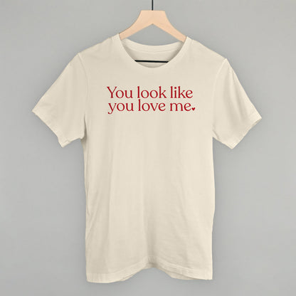 You Look Like You Love Me