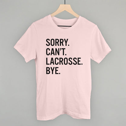 Sorry Can't Lacrosse Bye