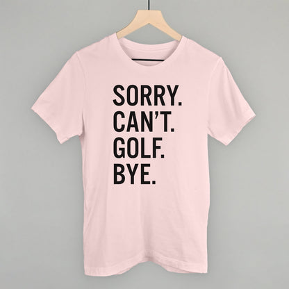 Sorry Can't Golf Bye