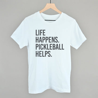 Life Happens Pickleball Helps