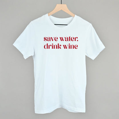 Save Water Drink Wine