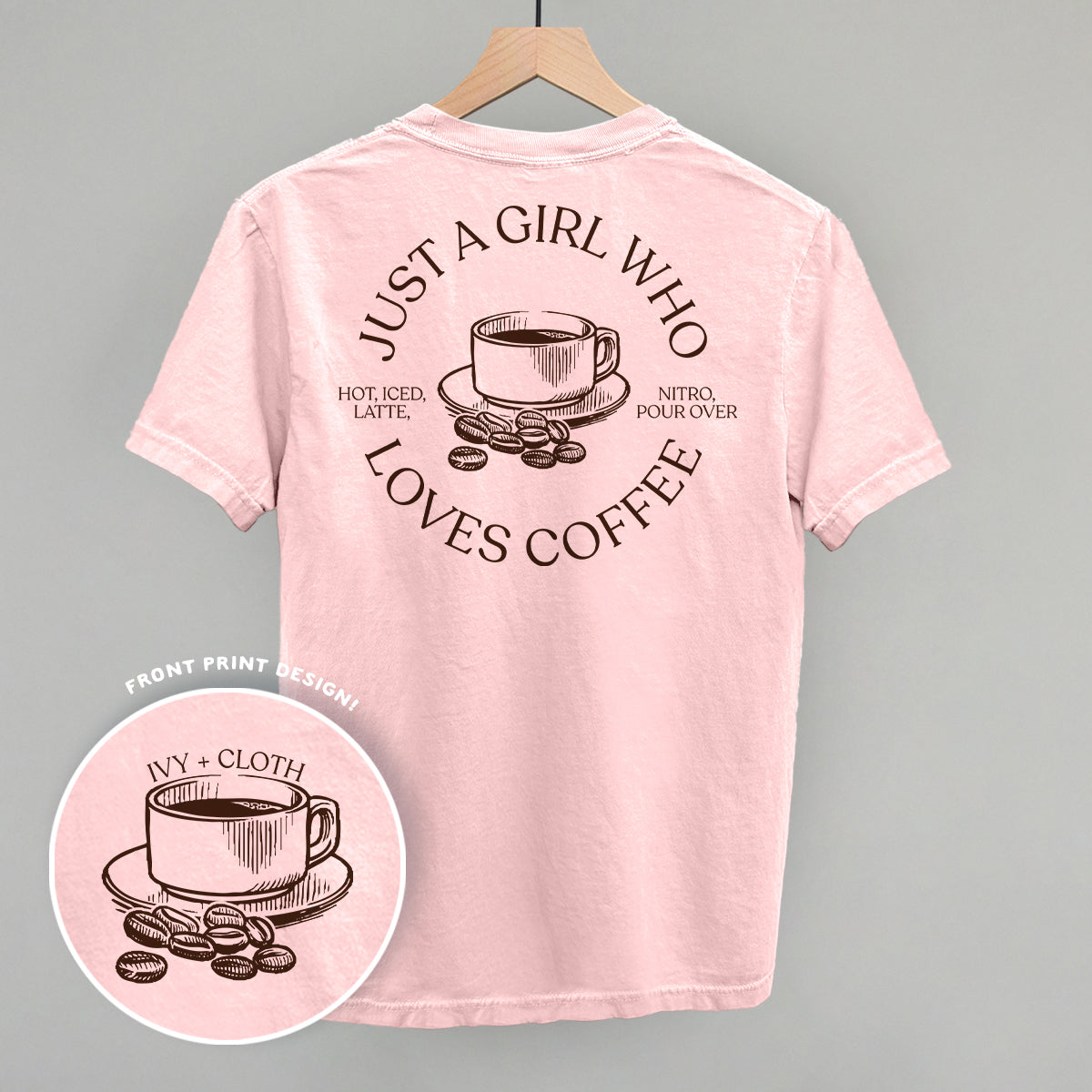Just A Girl Who Loves Coffee (Back Print)