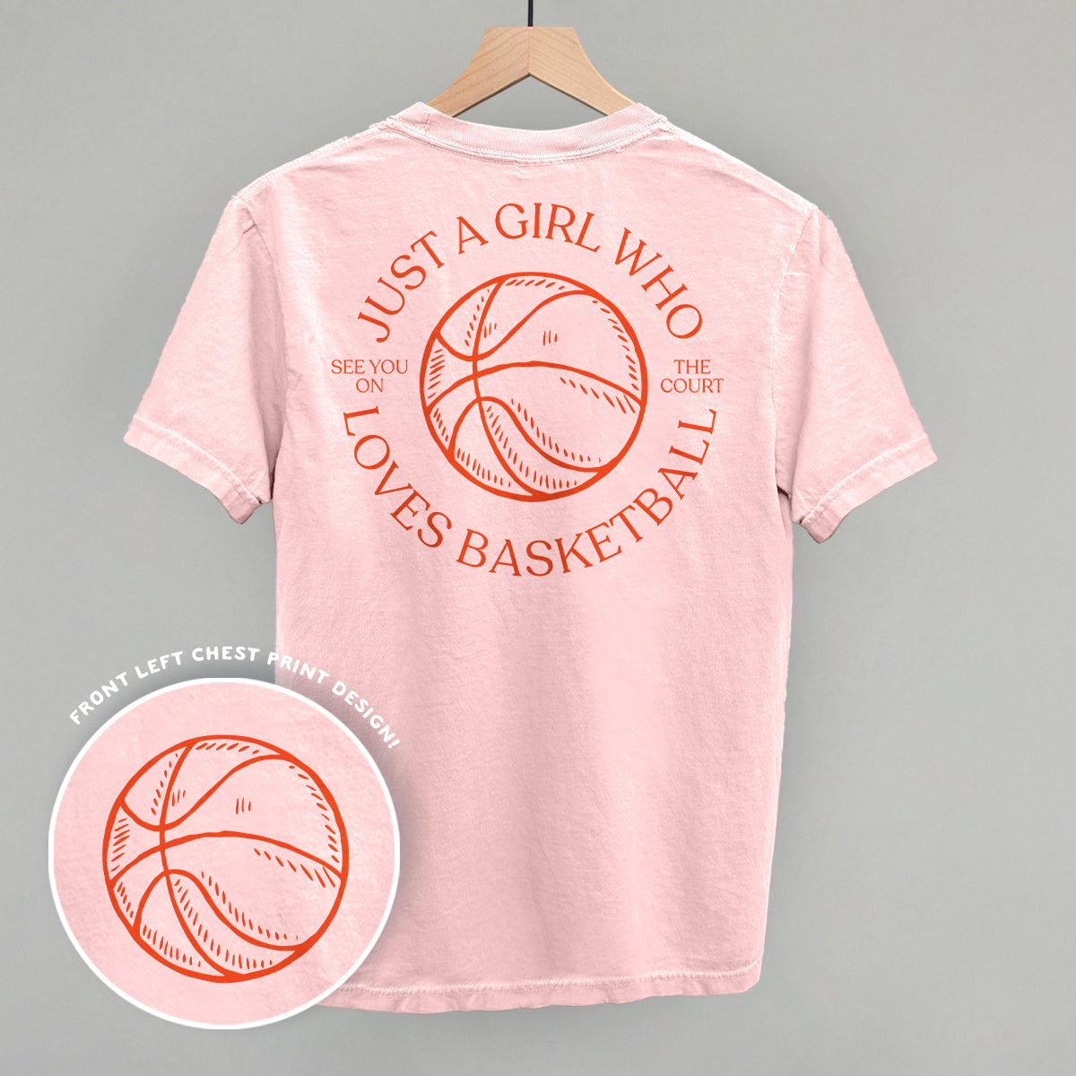 Just A Girl Who Loves Basketball (Back Print)