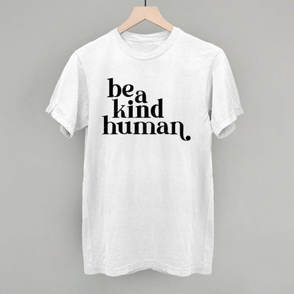 Be A Kind Human