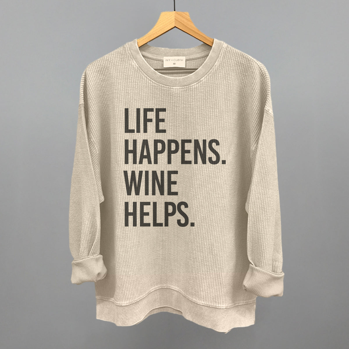Life Happens Wine Helps