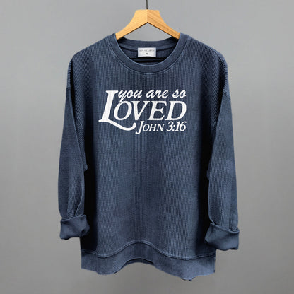 You Are So Loved (White)