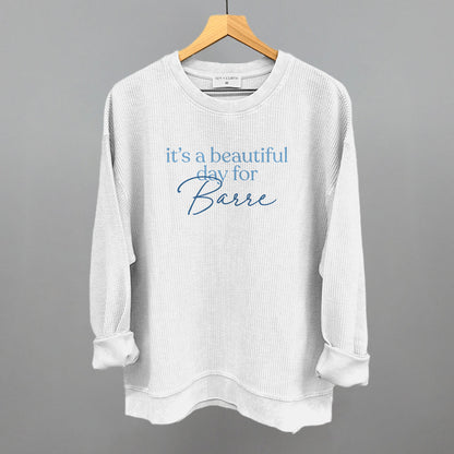 It's A Beautiful Day For Barre