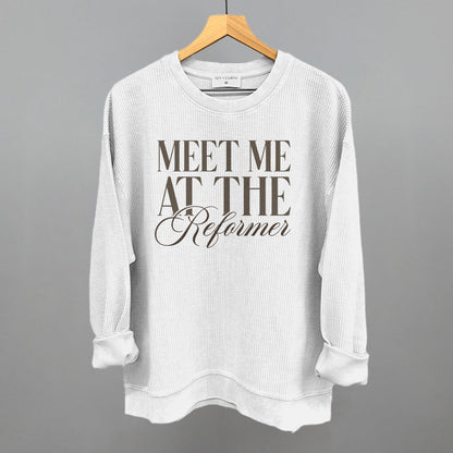 Meet Me At The Reformer