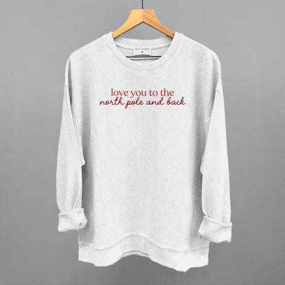 Love You To The North Pole And Back