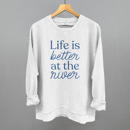 Life Is Better At The River
