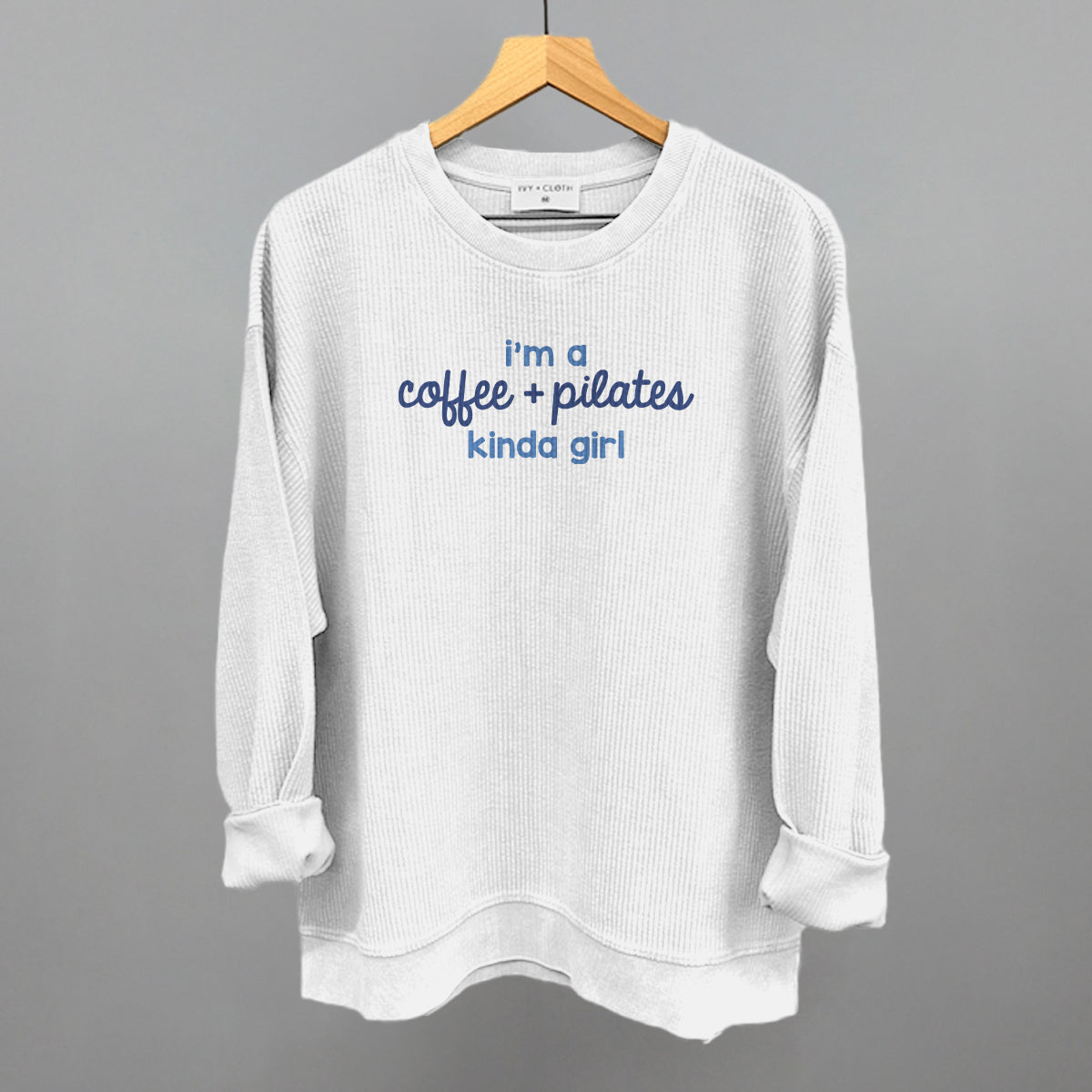 I'm A Coffee + Pilates Kinda Girl
