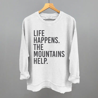 Life Happens The Mountains Help