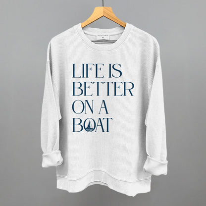Life Is Better On A Boat