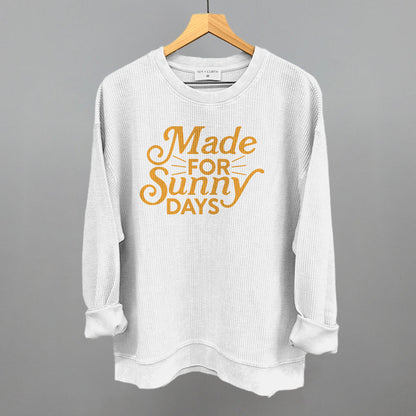 Made For Sunny Days