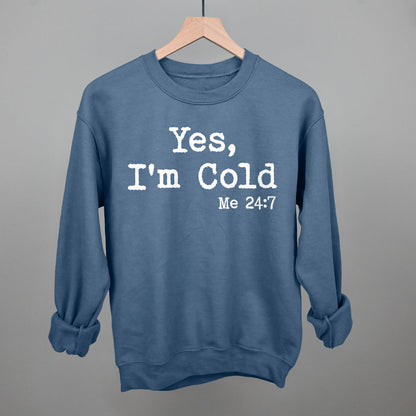 Yes I'm Cold