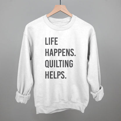 Life Happens Quilting Helps
