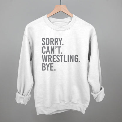 Sorry Can't Wrestling Bye