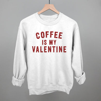 Coffee Is My Valentine