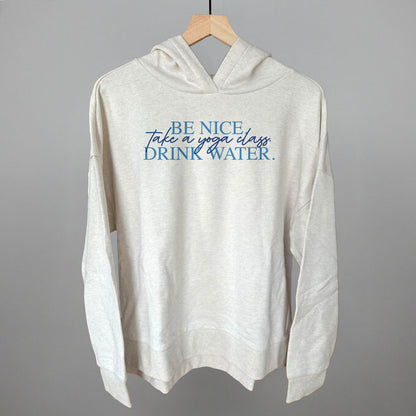 Be Nice Take A Yoga Class Drink Water